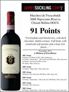 Marchesi de’Frescobaldi 2008 Nipozzano Riserva Chianti Rúfina DOCG 91 Points “Fresh plums and blueberries, with dark