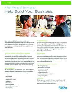 SERVICES  A Full Menu of Services to Help Build Your Business.