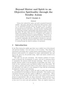 Beyond Matter and Spirit to an Objective Spirituality through the Totality Axiom Paul P. Budnik Jr. Abstract Science has rendered the matter and spirit conceptual framework