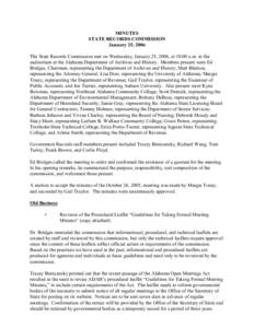 MINUTES STATE RECORDS COMMISSION January 25, 2006 The State Records Commission met on Wednesday, January 25, 2006, at 10:00 a.m. in the auditorium at the Alabama Department of Archives and History. Members present were E