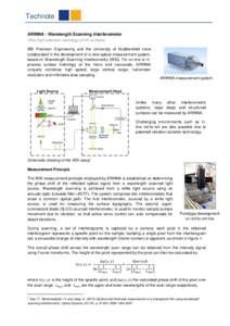 Technote ARINNA - Wavelength Scanning Interferometer Ultra-high precision metrology of 3D surfaces IBS Precision Engineering and the University of Huddersfield have collaborated in the development of a new optical measur