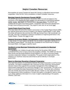 Helpful Canadian Resources Municipalities all across Canada are faced with having to understand intermunicipal cooperation. After the link, find a compilation of helpful Canadian resources. Municipal Capacity Development