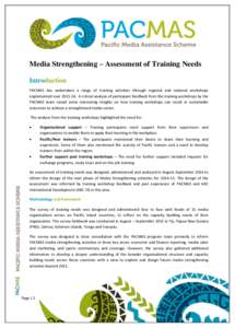 Media Strengthening – Assessment of Training Needs Introduction PACMAS has undertaken a range of training activities through regional and national workshops implemented over[removed]A critical analysis of participant 