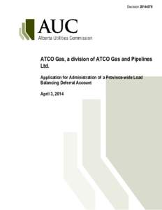 Decision[removed]ATCO Gas, a division of ATCO Gas and Pipelines Ltd. Application for Administration of a Province-wide Load Balancing Deferral Account