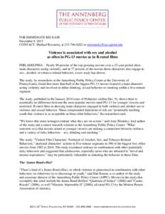 FOR IMMEDIATE RELEASE December 9, 2013 CONTACT: Michael Rozansky at[removed]or [removed] Violence is associated with sex and alcohol as often in PG-13 movies as in R-rated films