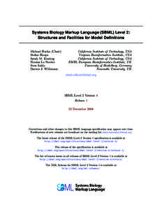 Systems Biology Markup Language (SBML) Level 2: Structures and Facilities for Model Definitions Michael Hucka (Chair) Stefan Hoops Sarah M. Keating