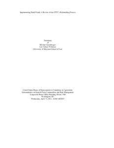 Late-2000s financial crisis / Mortgage-backed security / Systemic risk / United States federal banking legislation / Financial services / Bart Chilton / Commodity Futures Trading Commission / Derivative / Dodd–Frank Wall Street Reform and Consumer Protection Act / Financial economics / Economics / Finance