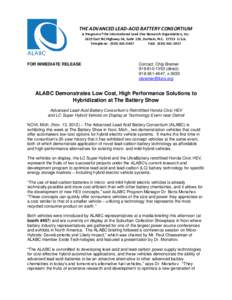 THE ADVANCED LEAD-ACID BATTERY CONSORTIUM A Program of the International Lead Zinc Research Organization, Inc[removed]East NC Highway 54, Suite 120, Durham, N.C[removed]U.S.A. Telephone: ([removed]FAX: ([removed]