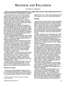 SELENIUM AND TELLURIUM By John D. Jorgenson Domestic survey data and tables were prepared by Lisa D. Miller, statistical assistant, and the world production tables were