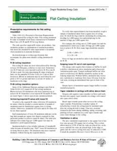 Oregon Residential Energy Code  January 2012  No. 7 Flat Ceiling Insulation Prescriptive requirements for flat ceiling