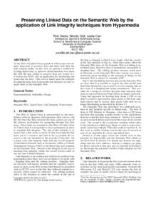 Preserving Linked Data on the Semantic Web by the application of Link Integrity techniques from Hypermedia Rob Vesse, Wendy Hall, Leslie Carr Intelligence, Agents & Multimedia Group School of Electronics & Computer Scien