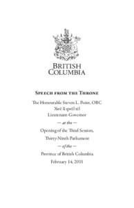 Speech from the Throne The Honourable Steven L. Point, OBC Xwĕ lī qwĕl tĕl Lieutenant-Governor — at the —