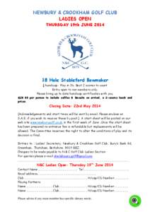 NEWBURY & CROOKHAM GOLF CLUB LADIES OPEN THURSDAY 19th JUNE[removed]Hole Stableford Bowmaker ¾ handicap. Play in 3’s. Best 2 scores to count