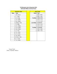 Fall Semester (July to DecemberScholastic Weeks and Class Hours Scholastic weeks Week  Date