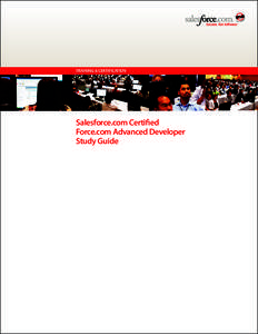 TRAINING & CERTIFICATION  Salesforce.com Certified Force.com Advanced Developer Study Guide
