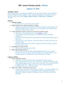 MBL Annual Meeting Agenda - Minutes January 27, 2014 Attendance sign-in The following teams were represented: BB&N, Boston Latin, Boston Public, Dover-Sherborn, Duxbury, Hingham, Lincoln-Sudbury, Natick, Nantasket, Needh