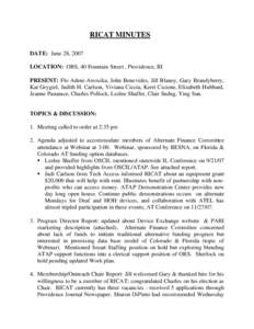 RICAT MINUTES DATE: June 28, 2007 LOCATION: ORS, 40 Fountain Street , Providence, RI PRESENT: Flo Adeni-Awosika, John Benevides, Jill Blaney, Gary Brandyberry, Kat Grygiel, Judith H. Carlson, Viviana Ciccia, Kerri Cicion