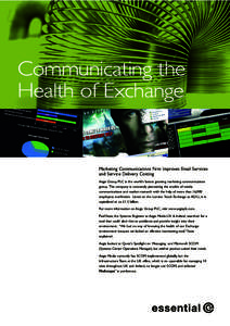 Communicating the Health of Exchange Marketing Communications Firm Improves Email Services and Service Delivery Costing Aegis Group PLC is the world’s fastest growing marketing communications