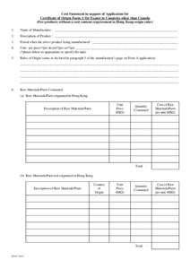 Cost Statement in support of Application for Certificate of Origin Form A for Export to Countries other than Canada (For products without a cost content requirement in Hong Kong origin rules) 1.  Name of Manufacturer : _