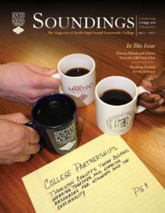 Soundings The Magazine of South Puget Sound Community College Connecting College and Community