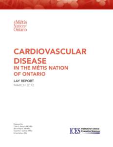 CARDIOVASCULAR DISEASE IN THE MÉTIS NATION OF ONTARIO LAY REPORT MARCH 2012