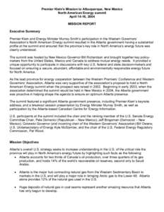 Premier Klein’s Mission to Albuquerque, New Mexico North American Energy summit April 14-16, 2004 MISSION REPORT Executive Summary Premier Klein and Energy Minister Murray Smith’s participation in the Western Governo