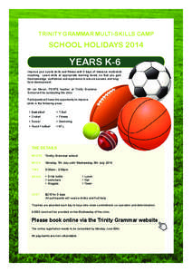 TRINITY GRAMMAR MULTI-SKILLS CAMP  SCHOOL HOLIDAYS 2014 YEARS K-6 Improve