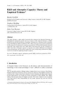 Scand. J. of Economics 105(1), 99–118, 2003  R&D and Absorptive Capacity: Theory and Empirical Evidence* Rachel Griffith Institute for Fiscal Studies and University College London, London WC1E 6BT, England