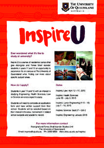 Ever wondered what it’s like to study at university? Inspire U is a series of residential camps that give Aboriginal and Torres Strait Islander students in years 11 and 12 an opportunity to experience life on campus at