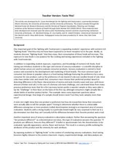 Teacher Version: Taste This! This activity was developed by Dr. Susan Hershberger for the Fighting with Food project, a partnership between Miami University, the University of Cincinnati, and the University of Kentucky. 