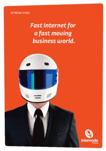 Extreme SHDSL  Fast Internet for a fast moving business world.