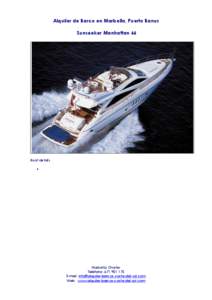 Alquiler de Barco en Marbella, Puerto Banus Sunseeker Manhattan 66 Boat details Length: Beam: