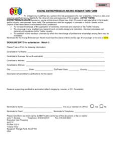 SUBMIT  YOUNG ENTREPRENEUR AWARD NOMINATION FORM An entrepreneur is defined as a person who has possession of a new enterprise, venture or idea, and assumes significant accountability for the inherent risks and outcomes 