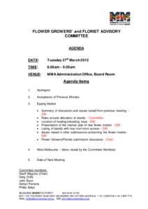 FLOWER GROWERS’ and FLORIST ADVISORY COMMITTEE AGENDA DATE:  Tuesday 27th March 2012