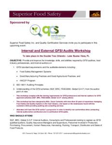 Sponsored by  Superior Food Safety Inc. and Quality Certification Services invite you to participate in this upcoming event:  Internal and External GFSI Audits Workshop