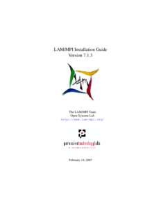 LAM/MPI Installation Guide Version[removed]The LAM/MPI Team Open Systems Lab http://www.lam-mpi.org/