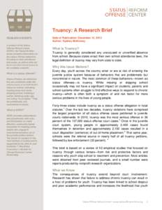 Truancy: A Research Brief RESEARCH BRIEFS A product of the Status Offense Reform Center (SORC), the Research Brief series presents information on