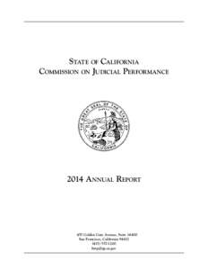 State of California Commission on Judicial Performance 2014 Annual Report  455 Golden Gate Avenue, Suite 14400