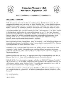 Canadian Women’s Club Newsletter, September 2012 ******************************* PRESIDENT’S LETTER Well, fall is upon us and I write this from my Muskoka cottage. The lake is now cooler, the early morning air is cri