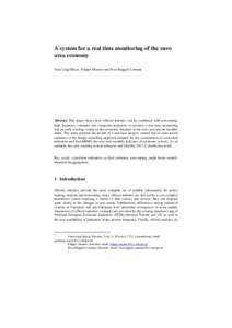 A system for a real time monitoring of the euro area economy Gian Luigi Mazzi, Filippo Moauro and Rosa Ruggeri Cannata Abstract This paper shows how official statistics can be combined with nowcasting, high frequency est