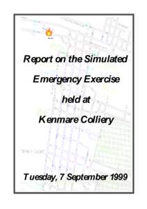 Report on the Simulated Emergency Exercise held at Kenmare Colliery Tuesday, 7 September 1999