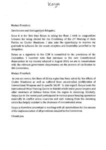 Madam President, Excellencies and disting~ed delegates, Since it is the first time Kenya is taking the floor, I wish to congratulate Lebanon for being elected for the Presidency of the znct Meeting of State Parties on Cl