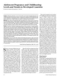 Adolescent Pregnancy and Childbearing: Levels and Trends in Developed Countries By Susheela Singh and Jacqueline E. Darroch Context: Adolescent pregnancy occurs in all societies, but the level of teenage pregnancy and ch