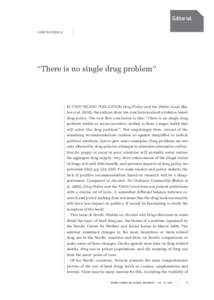 Editorial KERSTIN STENIUS “There is no single drug problem”  IN THEIR RECENT PUBLICATION Drug Policy and the Public Good (Babor ­et al. 2010), the authors draw ten conclusions about evidence-based