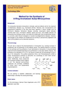 ESA Patentverwertungsagentur Sachsen-Anhalt GmbH Technology Offer Method for the Synthesis of A-Ring-Aromatized Acetyl-Minocyclines