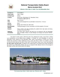 National Transportation Safety Board Marine Accident Brief Allision of the Dale A. Heller Tow with Marseilles Dam Accident no.  DCA13NM017