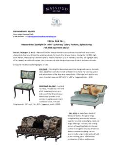 FOR IMMEDIATE RELEASE Press contact: Suzanne Pruitt p:  | e:  FRESH FOR FALL: Massoud Puts Spotlight On Latest Upholstery Colors, Textures, Styles During