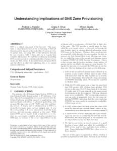 Understanding Implications of DNS Zone Provisioning Andrew J. Kalafut [removed] Craig A. Shue [removed]