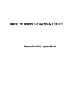 1  GUIDE TO DOING BUSINESS IN FRANCE Prepared by Gide Loyrette Nouel