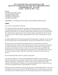 City Council of the Mayor and Council of New Castle Special City Council Meeting at the Public Safety Building/Police Station 1 Municipal Boulevard – New Castle Tuesday – October 25, 2011 – 6 p.m. Present: Council 